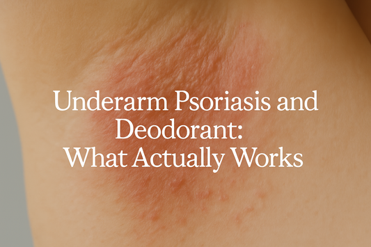 Close-up photo of an underarm with smooth, healthy skin, overlaid with text that reads “Underarm Psoriasis and Deodorant: What Actually Works.” Designed in a calming, clean aesthetic to represent gentle skincare for sensitive areas.